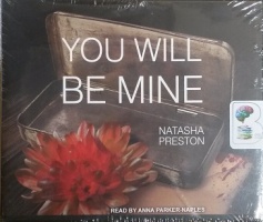 You Will Be Mine written by Natasha Preston performed by Anna Parker-Naples on CD (Unabridged)